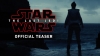 Πρώτο τρέιλερ για το «Star Wars: The Last Jedi»